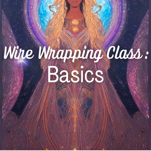 Wire Wrapping Class : Part 1 Basics